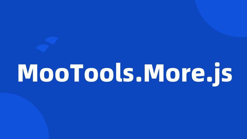 MooTools.More.js