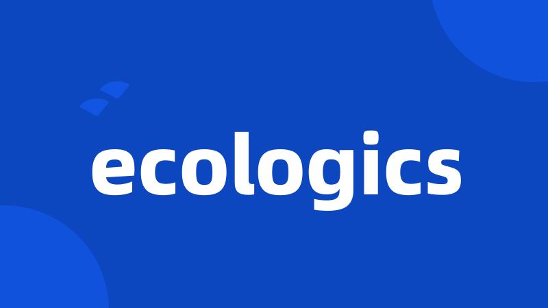 ecologics