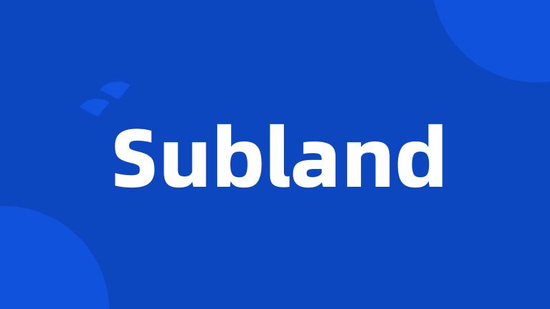 Subland