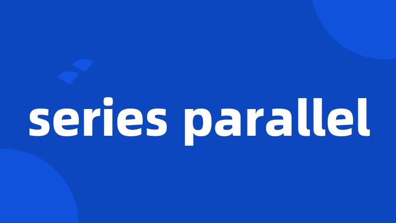 series parallel