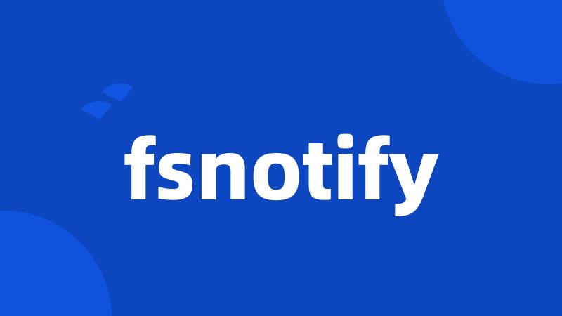 fsnotify