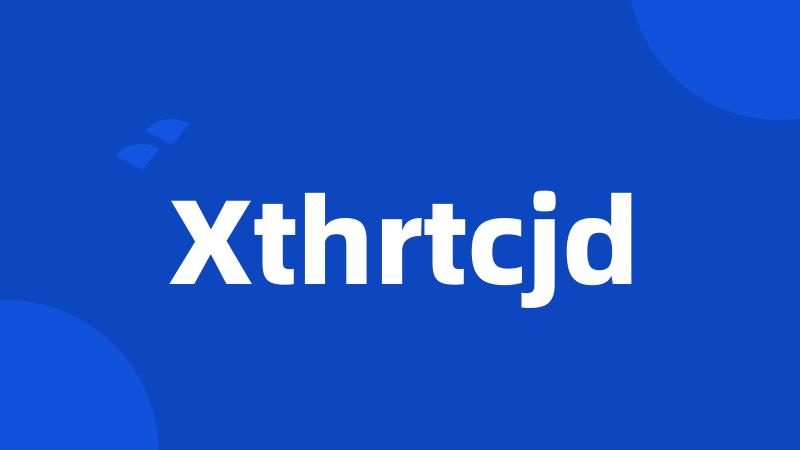 Xthrtcjd