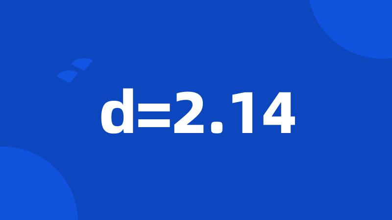 d=2.14