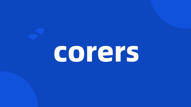 corers