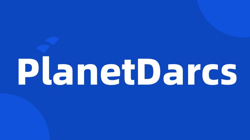 PlanetDarcs