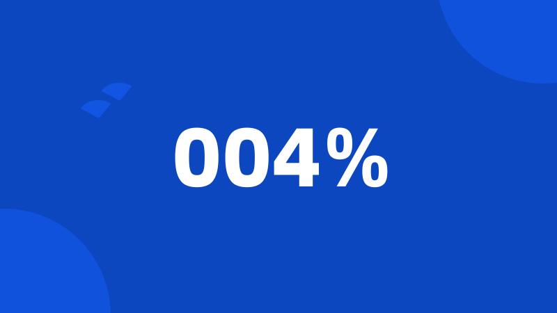 004%