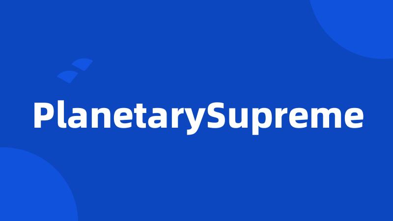 PlanetarySupreme