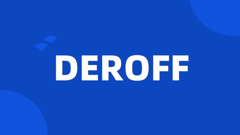 DEROFF