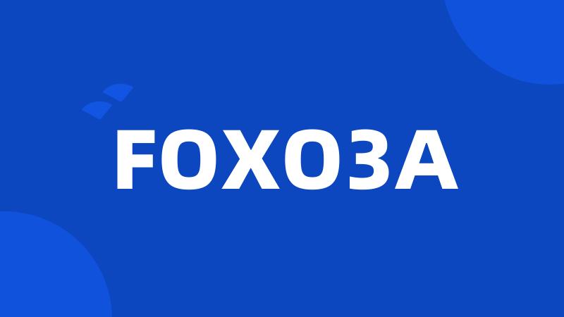 FOXO3A