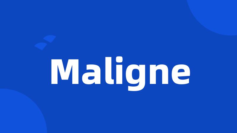 Maligne