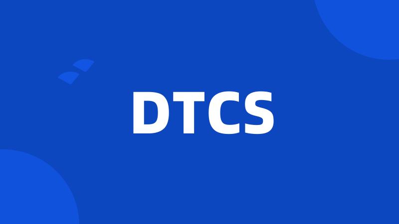 DTCS