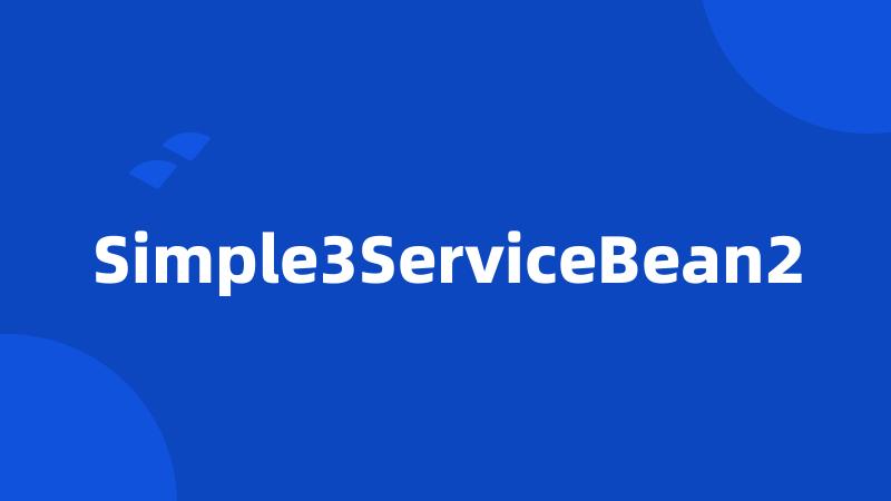 Simple3ServiceBean2