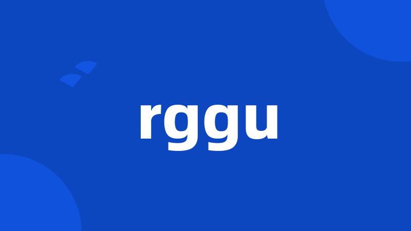 rggu