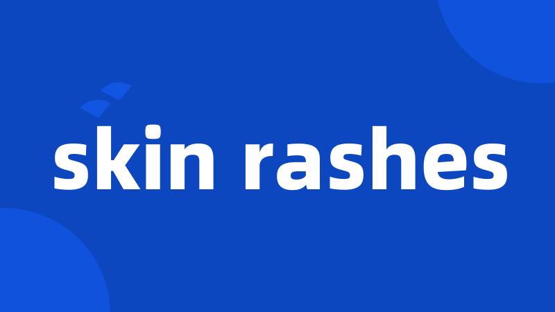 skin rashes