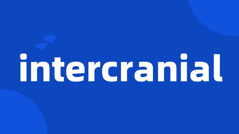 intercranial