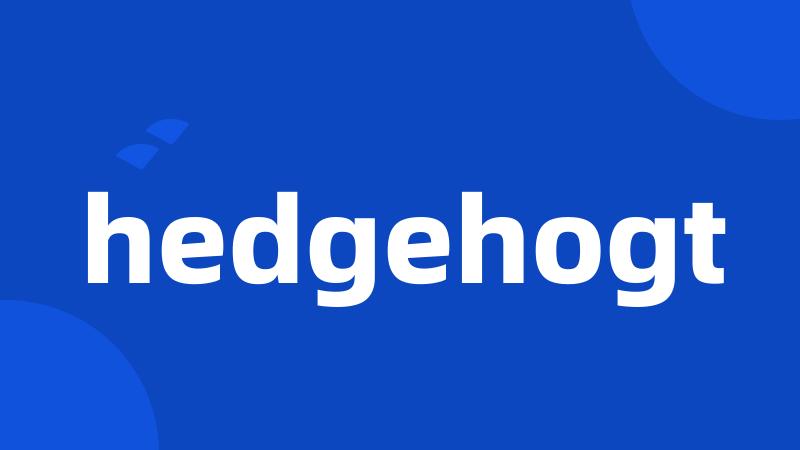 hedgehogt