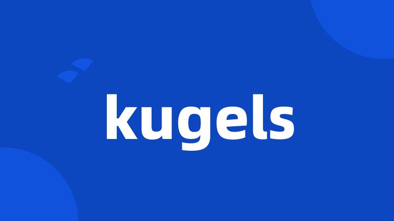 kugels