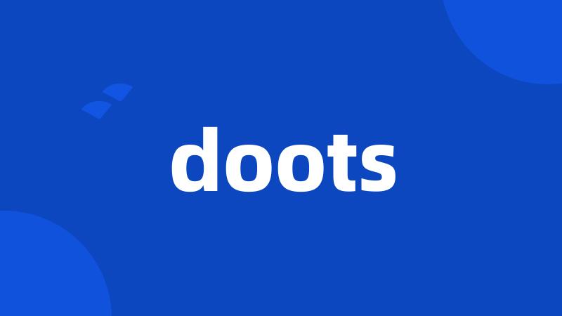 doots