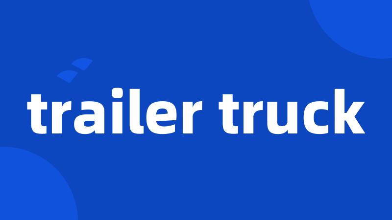 trailer truck