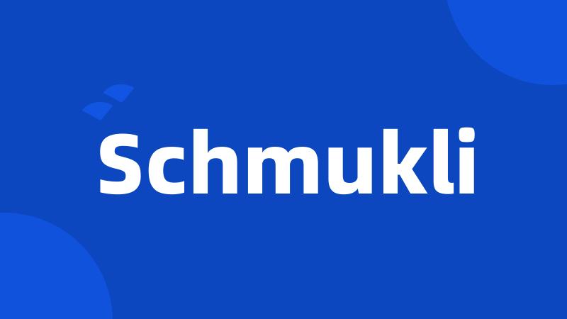 Schmukli