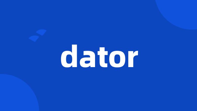 dator