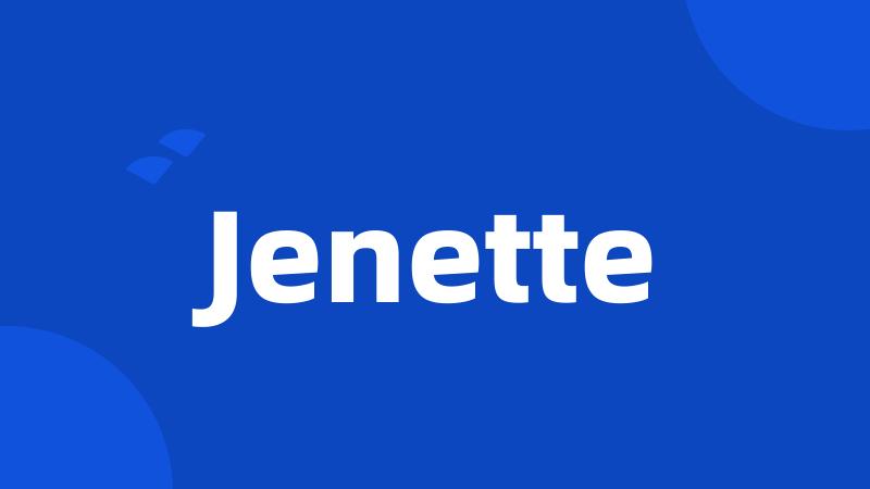 Jenette