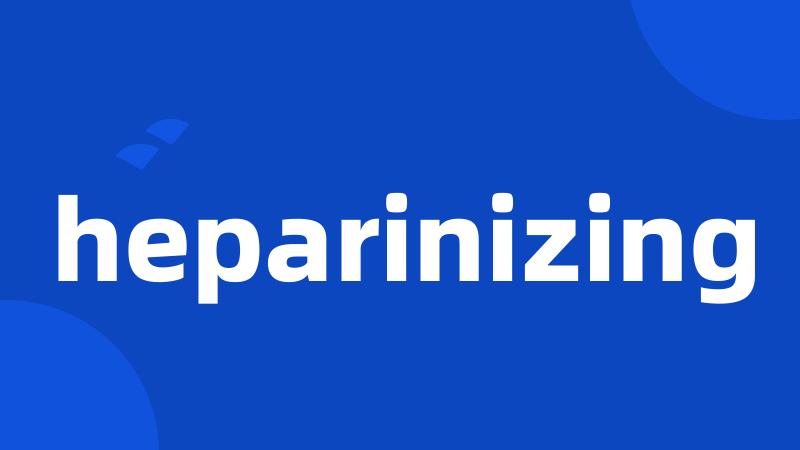 heparinizing