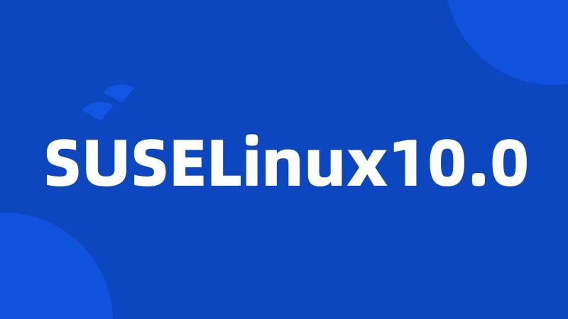 SUSELinux10.0