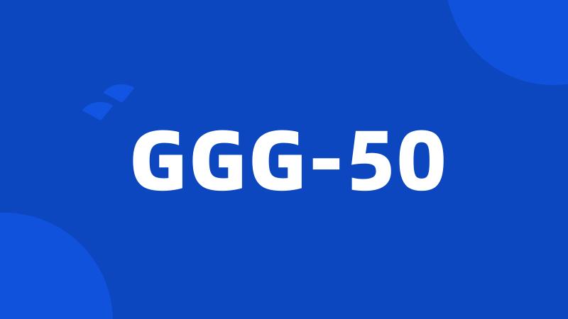 GGG-50