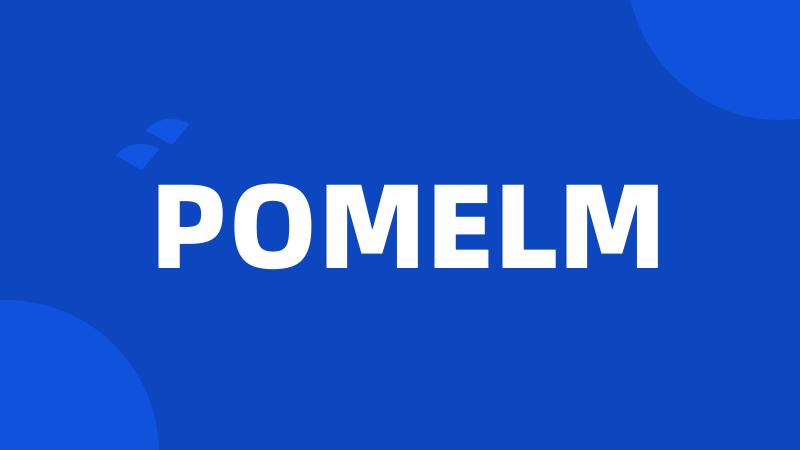 POMELM