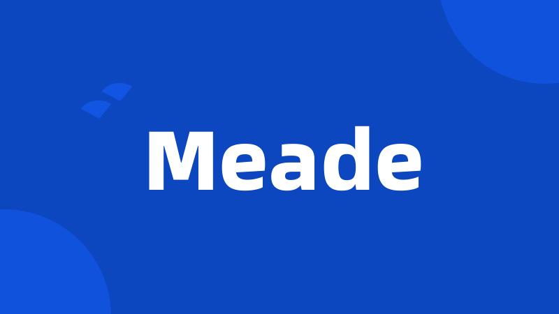 Meade