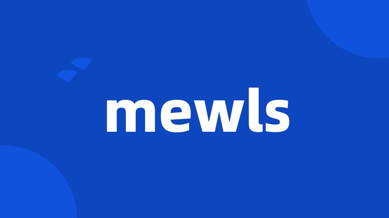 mewls