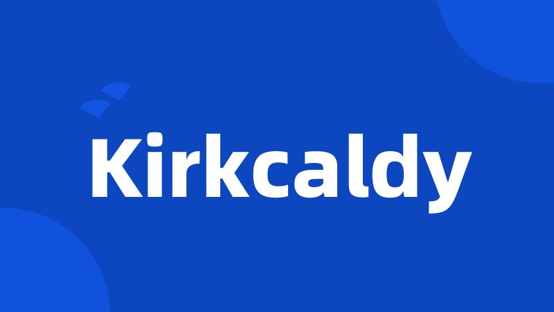 Kirkcaldy