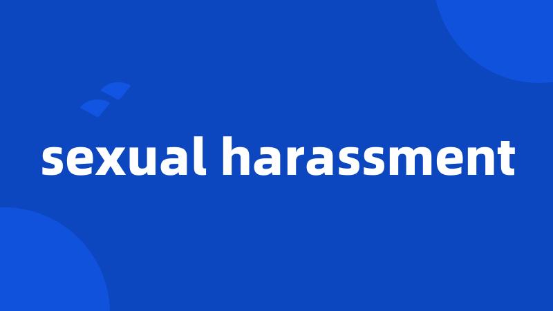 sexual harassment