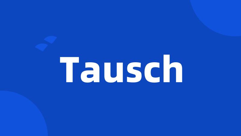 Tausch