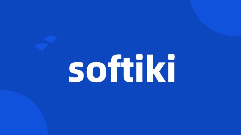 softiki