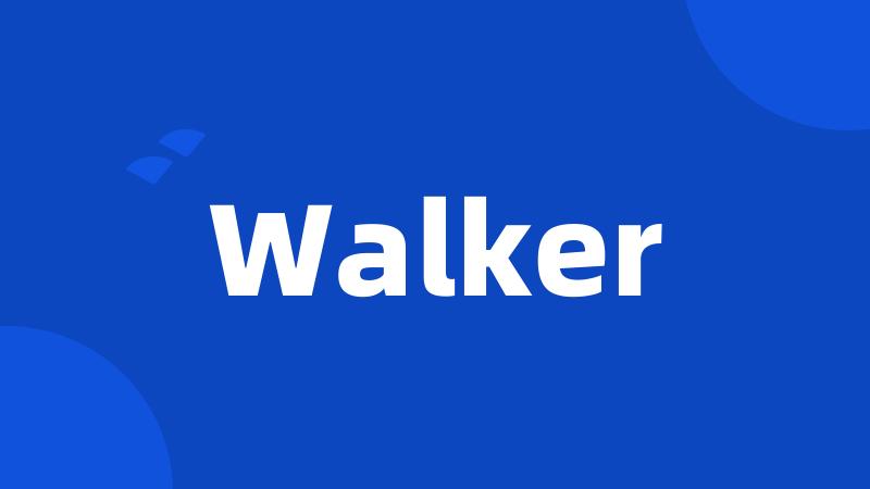 Walker