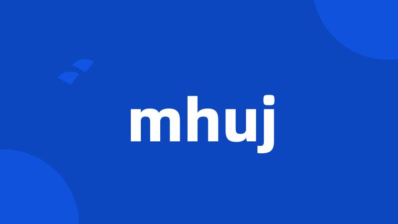 mhuj