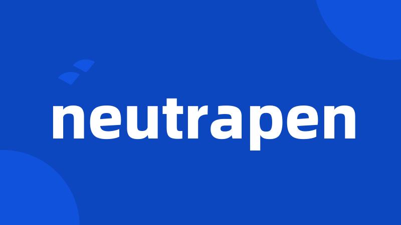 neutrapen