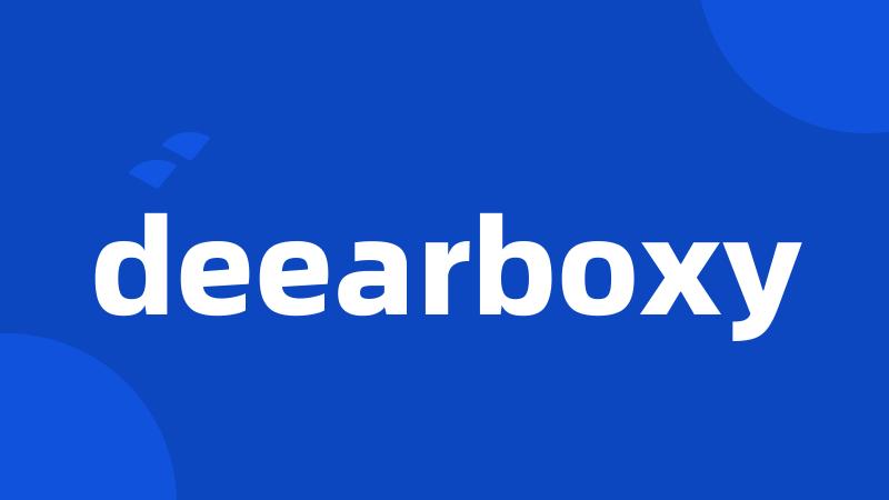 deearboxy