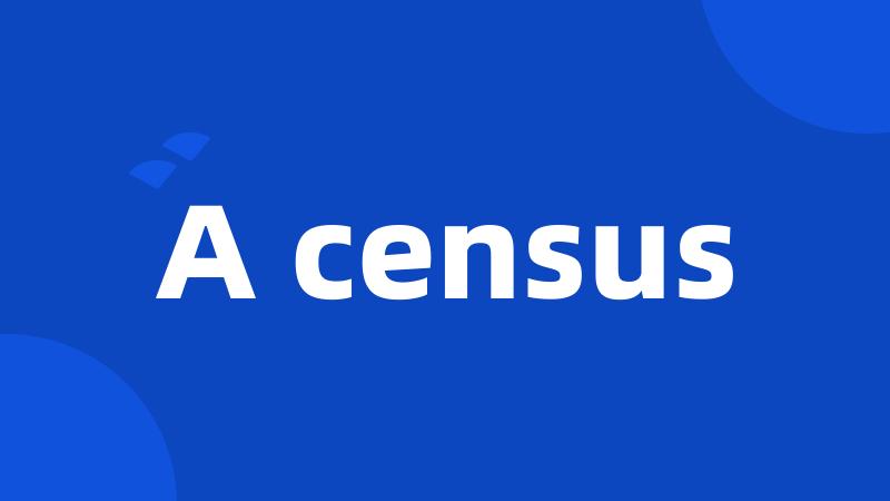 A census