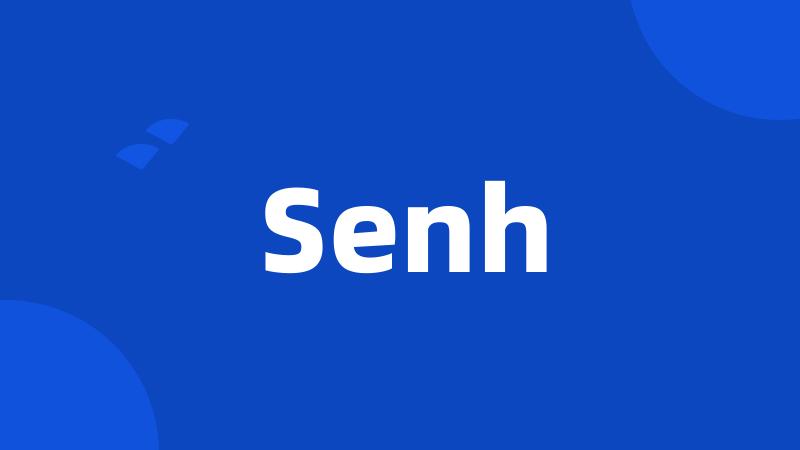 Senh