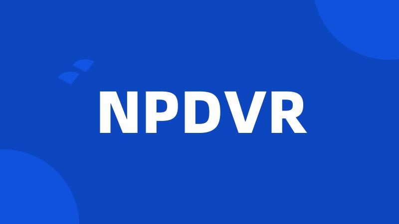 NPDVR