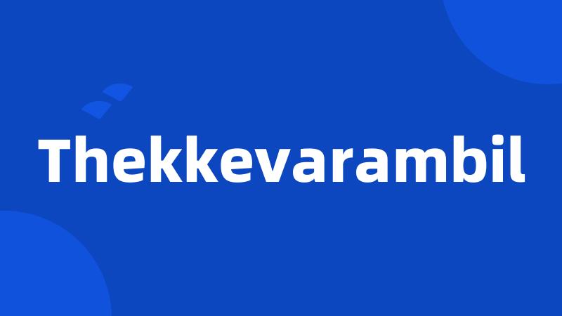 Thekkevarambil