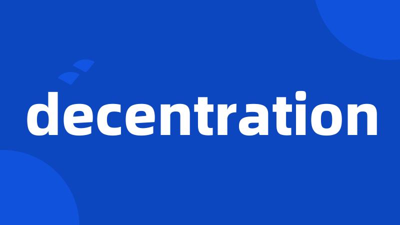 decentration