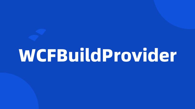 WCFBuildProvider