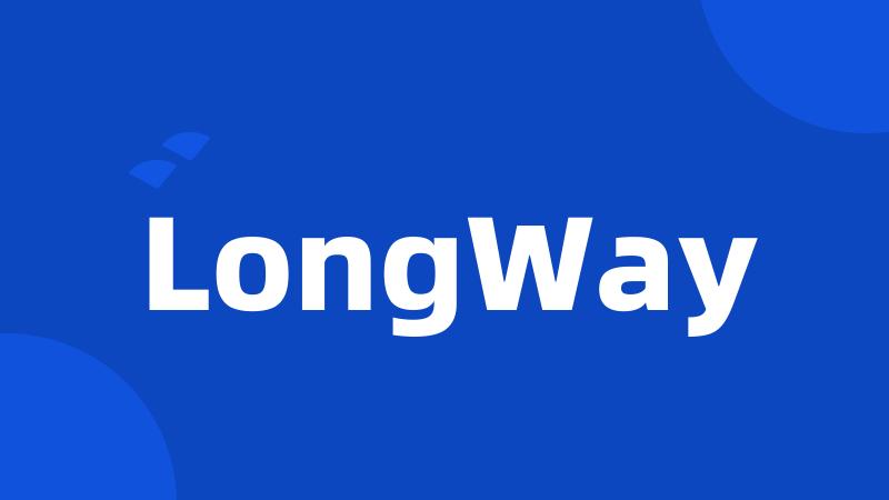 LongWay