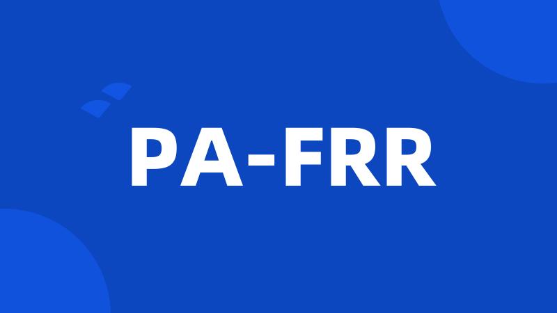 PA-FRR