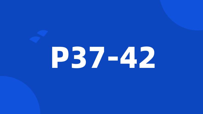 P37-42