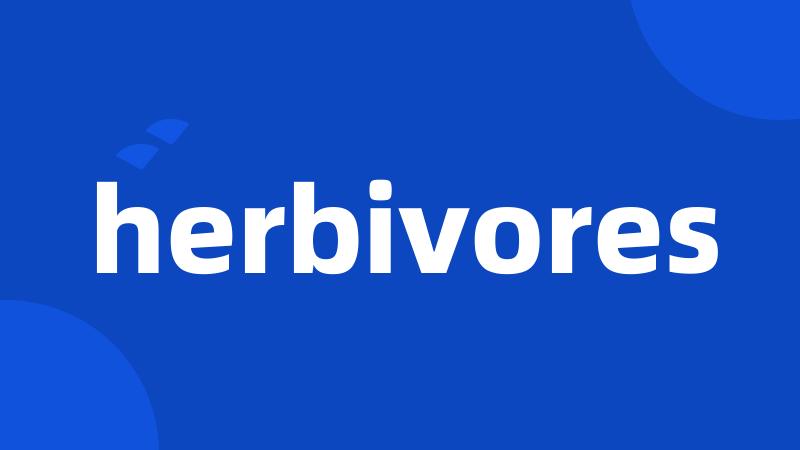 herbivores